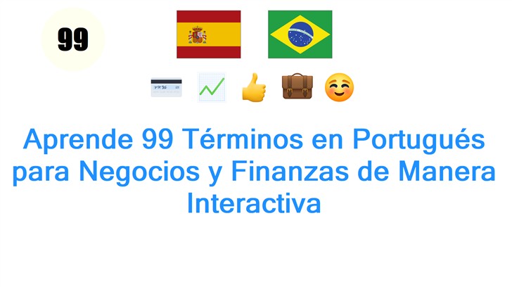 Aprende 99 Términos en Portugués para Negocios y Finanzas de Manera Interactiva